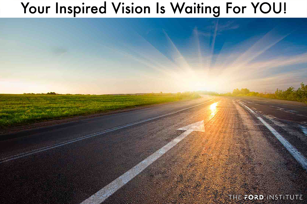 Your Inspired Vision Is Waiting For YOU!
