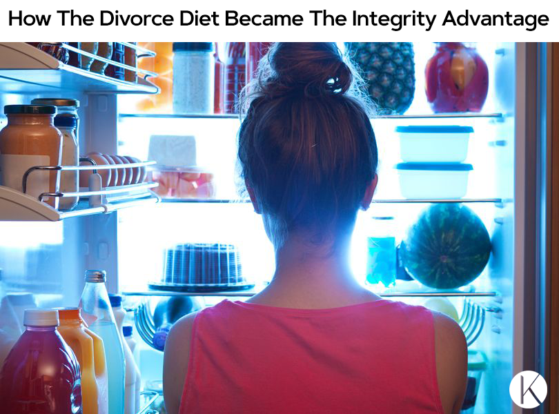 How The Divorce Diet Became The Integrity Advantage